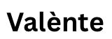 Valente